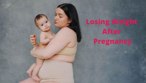 Losing Weight After Pregnancy: What You Need To Know