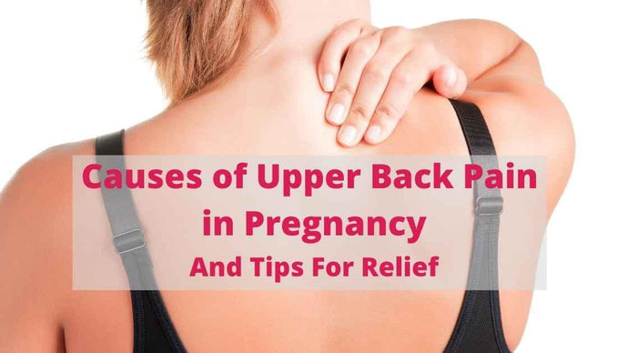 Causes of Upper Back Pain During Pregnancy And Tips For Relief