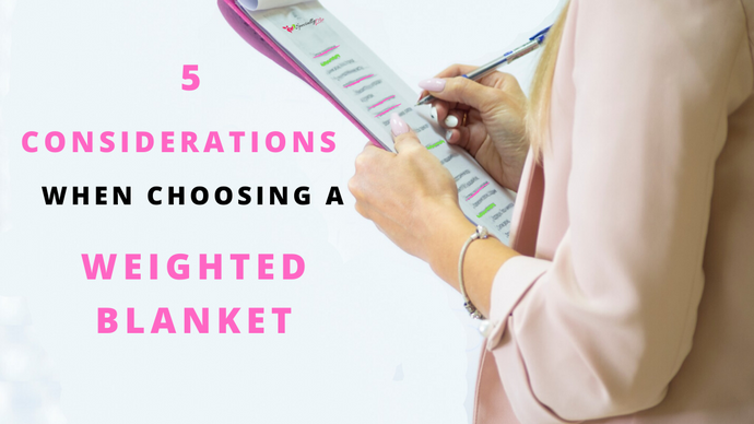 5 considerations when choosing a weighted blanket