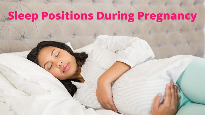 Sleep Positions During Pregnancy